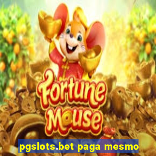 pgslots.bet paga mesmo